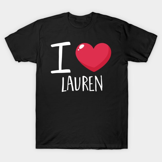 I Love Lauren T-Shirt by Podycust168